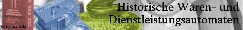 Historische Waren- und Dienstleistungsautomaten