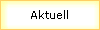 Aktuell