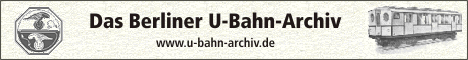 Berliner U-Bahn Archiv (seit 2004)