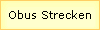 Obus Strecken