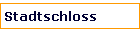 Stadtschloss
